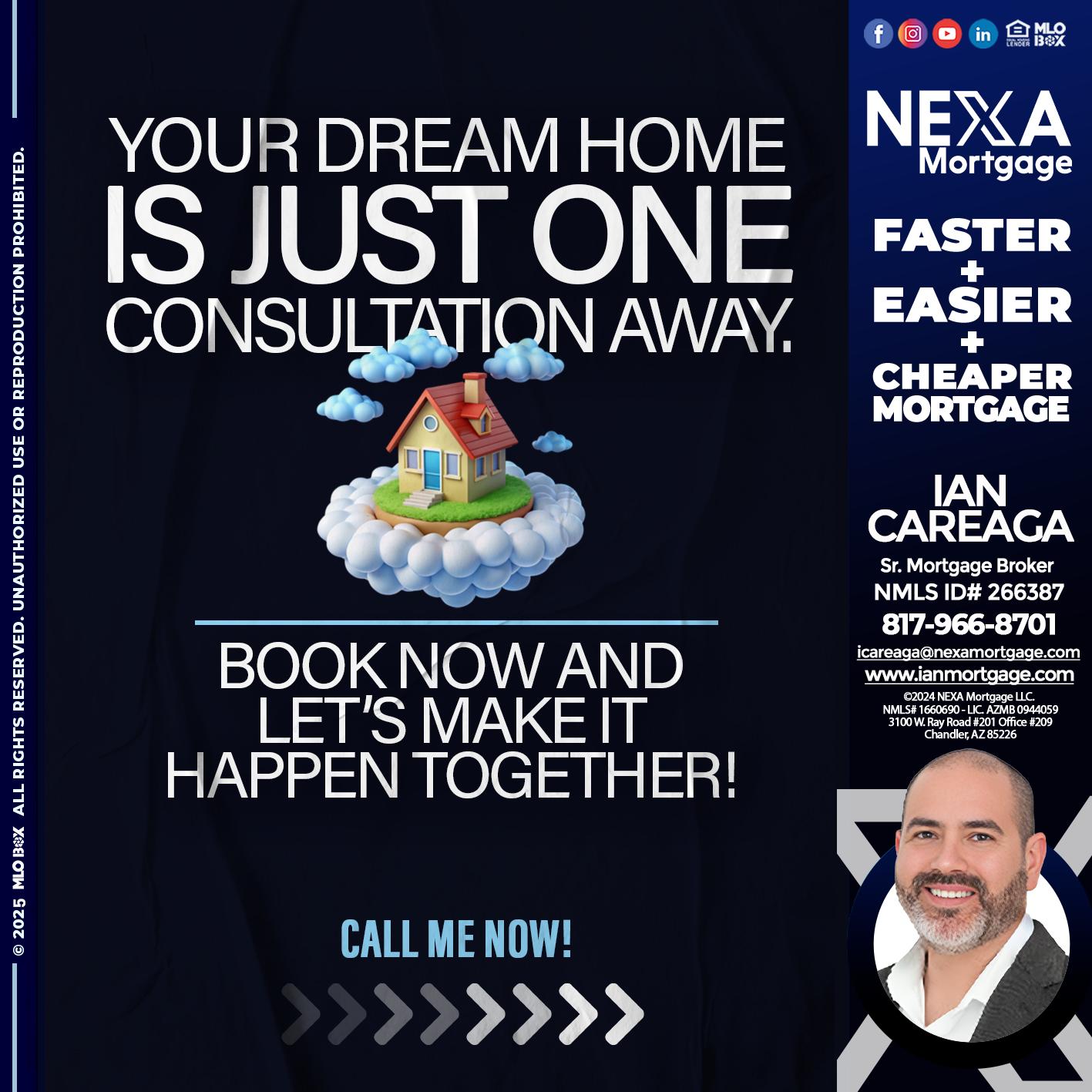 YOUR DREAM HOME - Ian Careaga -Sr. Mortgage Broker