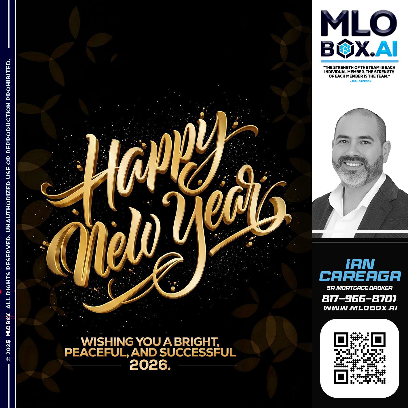 HAPPY NEW YEAR - Ian Careaga -Mortgage Broker